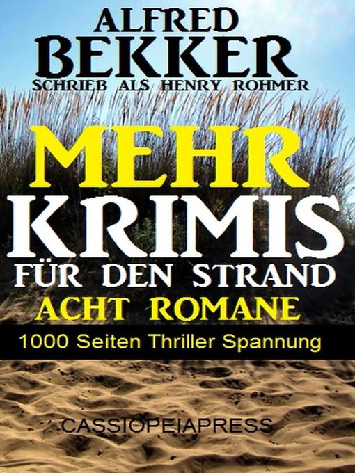 Title details for Mehr Krimis für den Strand--Acht Romane by Alfred Bekker - Available